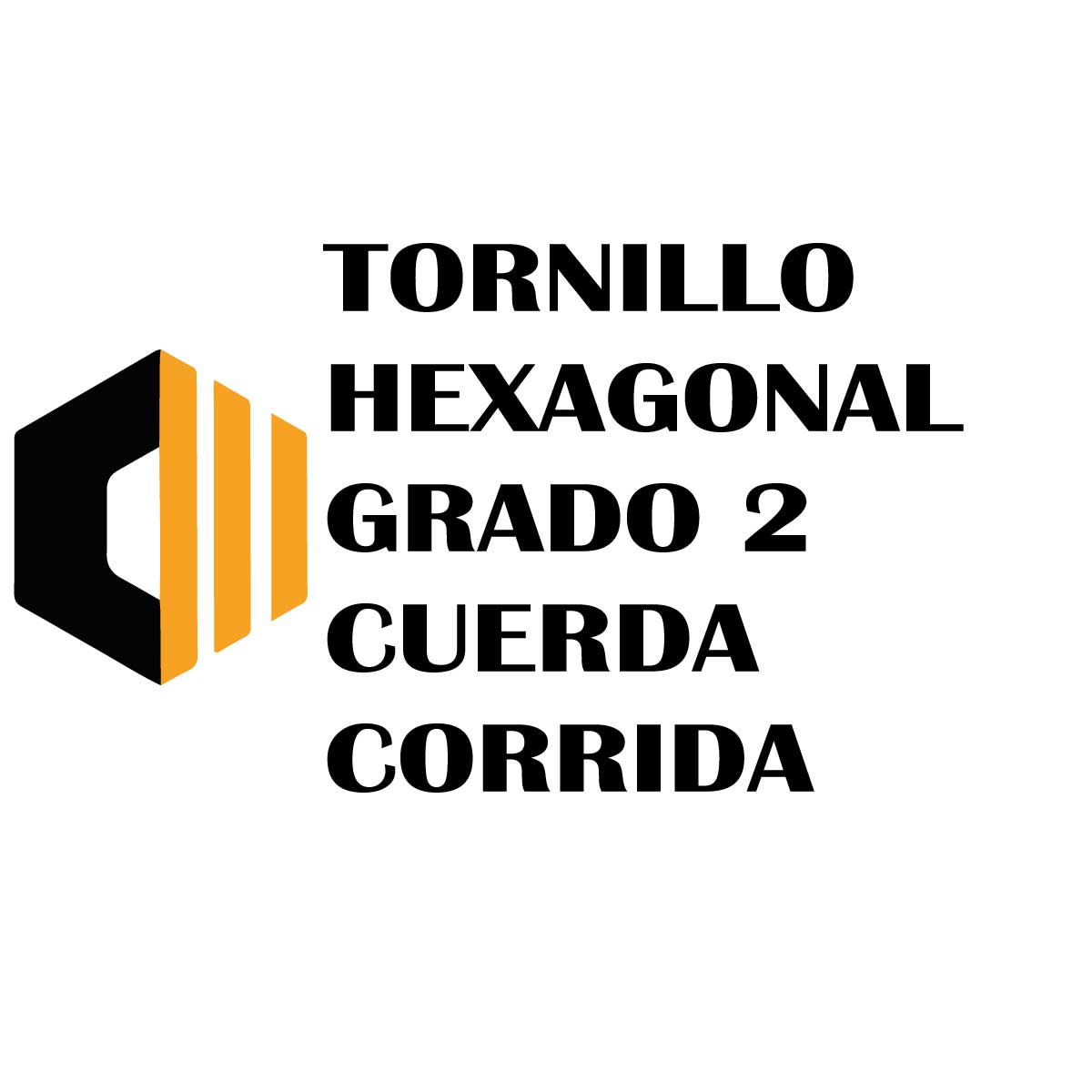 Tornillo Hexagonal Grado 2 Cuerda Corrida